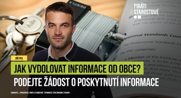 Pirát Jiří Pek má recept, jak se dostat k informacím od vedení obce